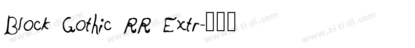 Block Gothic RR Extr字体转换